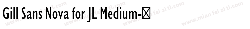 Gill Sans Nova for JL Medium字体转换